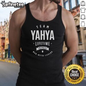 Original Team Yahya Lifetime Member Funny Name Yahya T-Shirt - Image 4