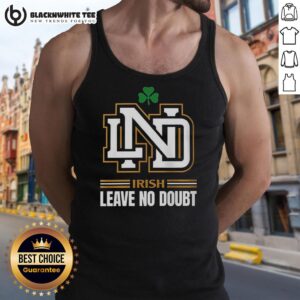 Stylish Nice Notre Dame Irish Leave No Doubt tank top featuring vibrant graphics and a comfortable fit for casual wear.