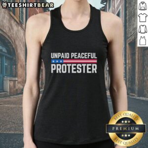 Top Unpaid Peaceful Protester Tank Top featuring a bold graphic design promoting peace and activism for social change.