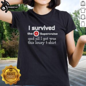 Awesome I Survived The Supercruise Ladies Tee with fun graphic design, perfect for cruise enthusiasts and souvenirs.