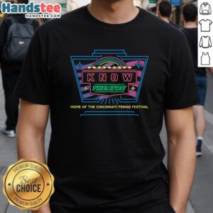 Premium Know Theatre T-Shirt featuring Cincinnati Fringe Festival design, perfect for festival enthusiasts and theatre lovers.