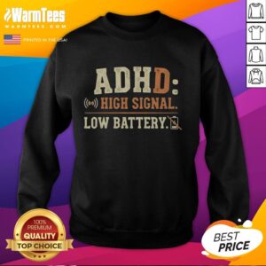 Good High Signal Low Battery Sweatshirt featuring a trendy design, perfect for casual wear and expressing your style.