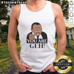 Alt Text: Funny You Are Geh meme tank top featuring bold text and playful design for humorous fashion statements.