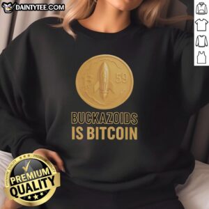 Nice Buckazoids Bitcoin B-59 sweatshirt featuring a stylish design, perfect for crypto enthusiasts and casual wear.