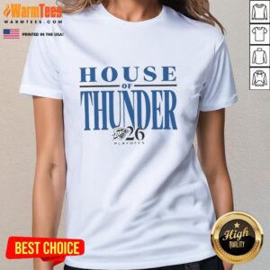 Hot House of Thunder Playoffs 2026 OKC Thunder Ladies Tee showcasing team spirit and stylish design for female fans.