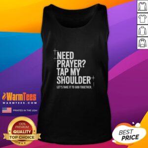 Official 'Need Prayer? Tap My Shoulder' tank top design promoting faith and togetherness in prayer.