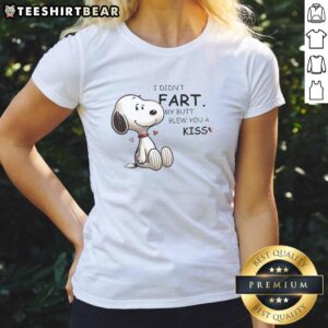 Cute Snoopy 'I Didn't Fart, My Butt Blew You A Kiss' ladies tee, featuring a playful graphic design and vibrant colors.