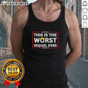Awesome tank top featuring 'This Is The Worst Sequel Ever' slogan, perfect for movie lovers and casual wear.