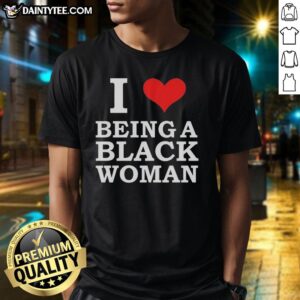 Official I Love Being A Black Woman T-Shirt with vibrant design celebrating Black womanhood and empowerment.