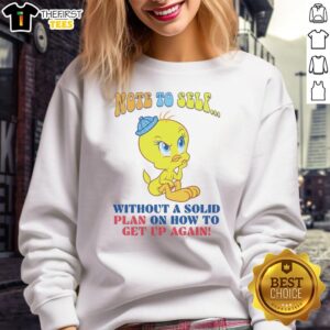 Alt Text: Cute Tweety note to self sweatshirt, perfect for casual wear, featuring a whimsical design and motivational message.