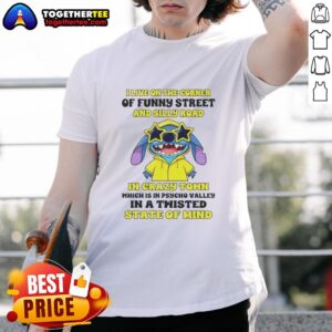 Alt Text: Awesome Stitch t-shirt featuring 'I Live On The Corner Of Funny Street And Silly Road In Crazy Town' design.