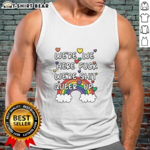 Official Were We Here F*ck We're Sh*t Queer Up Tank Top featuring bold graphic design for LGBTQ+ pride.