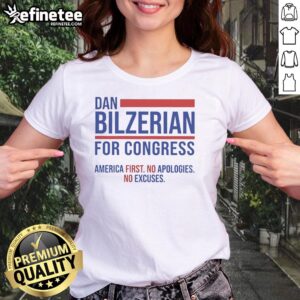 Top Hot Dan Bilzerian for Congress America First No Apologies No Excuses ladies tee featuring bold graphic design.