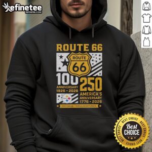 Premium Pittsburgh Steelers Route 66 Centennial hoodie for 100th Anniversary 1926-2026, celebrating America's 250th.