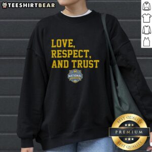 Top Michigan Wolverines MBB 2026 National Champions sweatshirt featuring 'Love, Respect, and Trust' design.