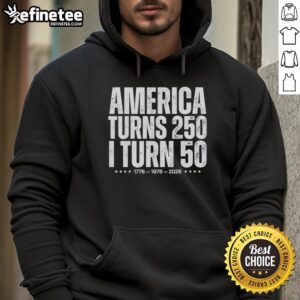 Celebrate with a 'Top America Turns 250, I Turn 50' hoodie for your 1976 50th birthday party or event.