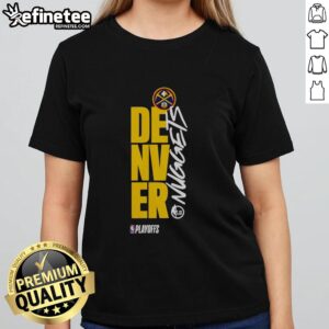 Hot Denver Nuggets Playoff NBA 2026 ladies tee featuring vibrant team colors and stylish design for female fans.