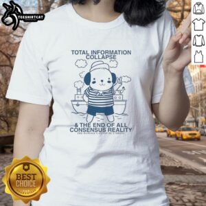 Original Total Information Collapse tee featuring Bear Ladies design, perfect for fans of unique graphic shirts.