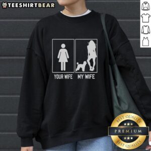 Alt Text: Stylish 'Pretty Your Wife My Wife' poodle sweatshirt featuring a cute poodle design, perfect for dog lovers.