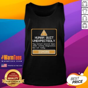 Nice Human Quit Unexpectedly Tank Top featuring a humorous graphic design and stylish fit for casual wear.