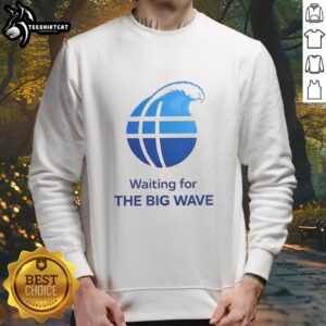 Alt Text: Cozy Good Waiting for the Big Wave Sweatshirt in ocean blue, perfect for beach lovers and wave enthusiasts.