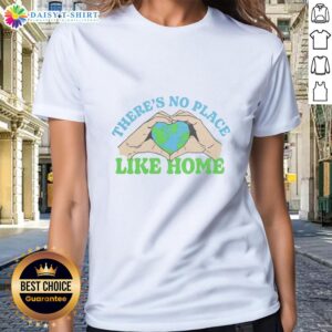 Awesome No Place Like Home ladies tee featuring a stylish design perfect for cozy casual wear.