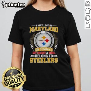 Pretty Pittsburgh Steelers ladies tee with 'I May Live In Maryland But My Heart Belongs To Steelers' design.