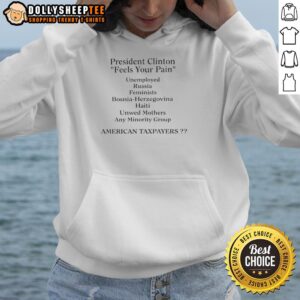 Hot President Clinton hoodie design expressing empathy for American taxpayers with bold graphics and vibrant colors.