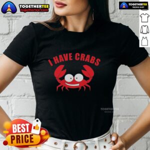 Original I Have Crabs Crab Fisherman Ladies Tee featuring a fun crab graphic, perfect for fishing enthusiasts.