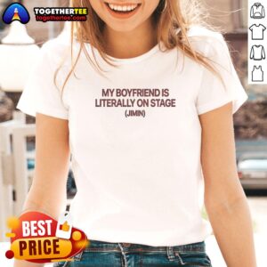 Awesome My Boyfriend Is Literally On Stage Jimin Ladies Tee featuring Jimin performing live, perfect for fans of BTS.