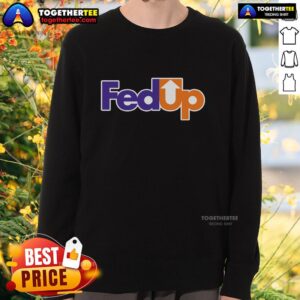 Nice Fedup Fexed Sweatshirt in stylish design, perfect for casual wear and expressing laid-back vibes.
