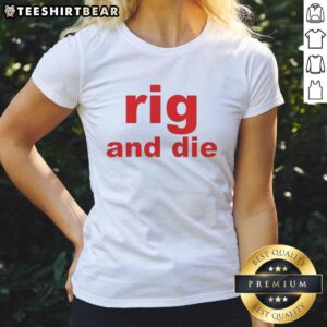 Stylish Top Rig and Die Ladies Tee featuring a trendy design, perfect for casual wear and showing off your passion.