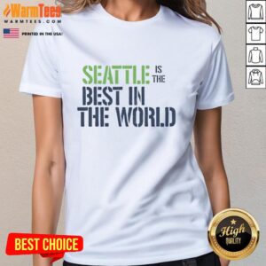 Original Seattle is the Best in the World Ringer Ladies Tee featuring a stylish design for proud Seattle fans.