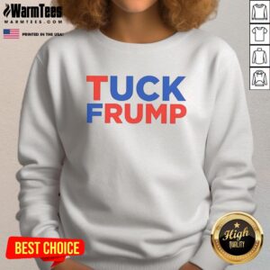 Nice Tuck Frump F*ck Trump sweatshirt in black with bold text, perfect for expressing political views and style.