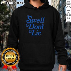 Top The Swell Don't Lie Hoodie in stylish design, perfect for casual wear and surf enthusiasts, showcasing ocean vibes.