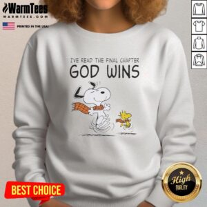 Cozy sweatshirt featuring Pretty Snoopy and Woodstock with 'I've Read The Final Chapter, God Wins' text.
