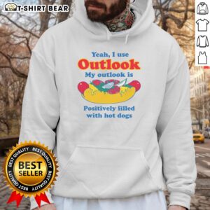 Original hoodie featuring 'Yeah I Use Outlook, My Outlook is Positively Filled with Hot Dogs' graphic design.