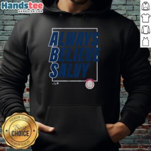 Good Salvador Perez Always Believe Salvy hoodie displayed on a model, showcasing fan spirit and style for Royals supporters.
