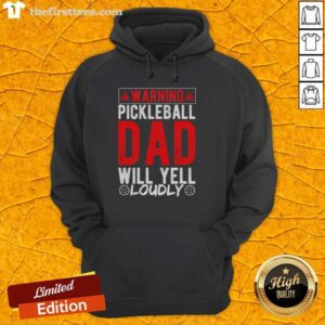Original Warning Pickleball Dad Will Yell Loudly Pickleball Dad T-Shirt - Image 2