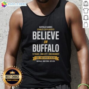 Buffalo Sabres Stanley Cup Playoffs tank top featuring 'Believe in Buffalo' slogan, commemorating 15 years of support.
