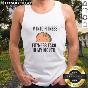 Funny 'I'm Into Fitness' taco tank top showcasing food humor and fitness lifestyle, perfect for casual wear.