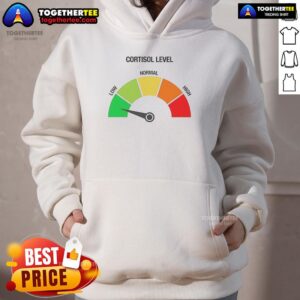 Funny meme hoodie showcasing 'Top Cortisol Level Low' design for stress relief and humor enthusiasts.