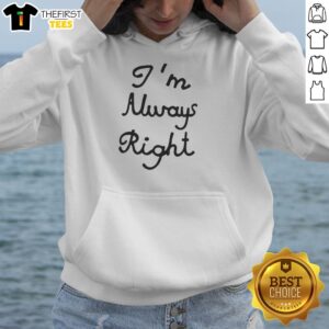 Lili Reinhart wearing a stylish 'I'm Always Right' hoodie, showcasing a trendy and casual fashion statement.