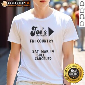 Hot Joe's East West Fri Country Sat Mar 14 Bull Canceled T-Shirt featuring a bold graphic design and vibrant colors.
