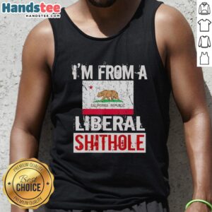 Official I'm From A Liberal Shithole California State Flag Tank Top featuring the California state flag design.