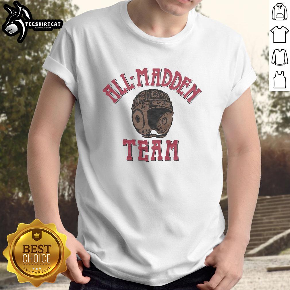 nice-all-madden-team-t-shirt-1 Nice All-Madden Team T-Shirt featuring bold graphics, perfect for football fans and collectors.