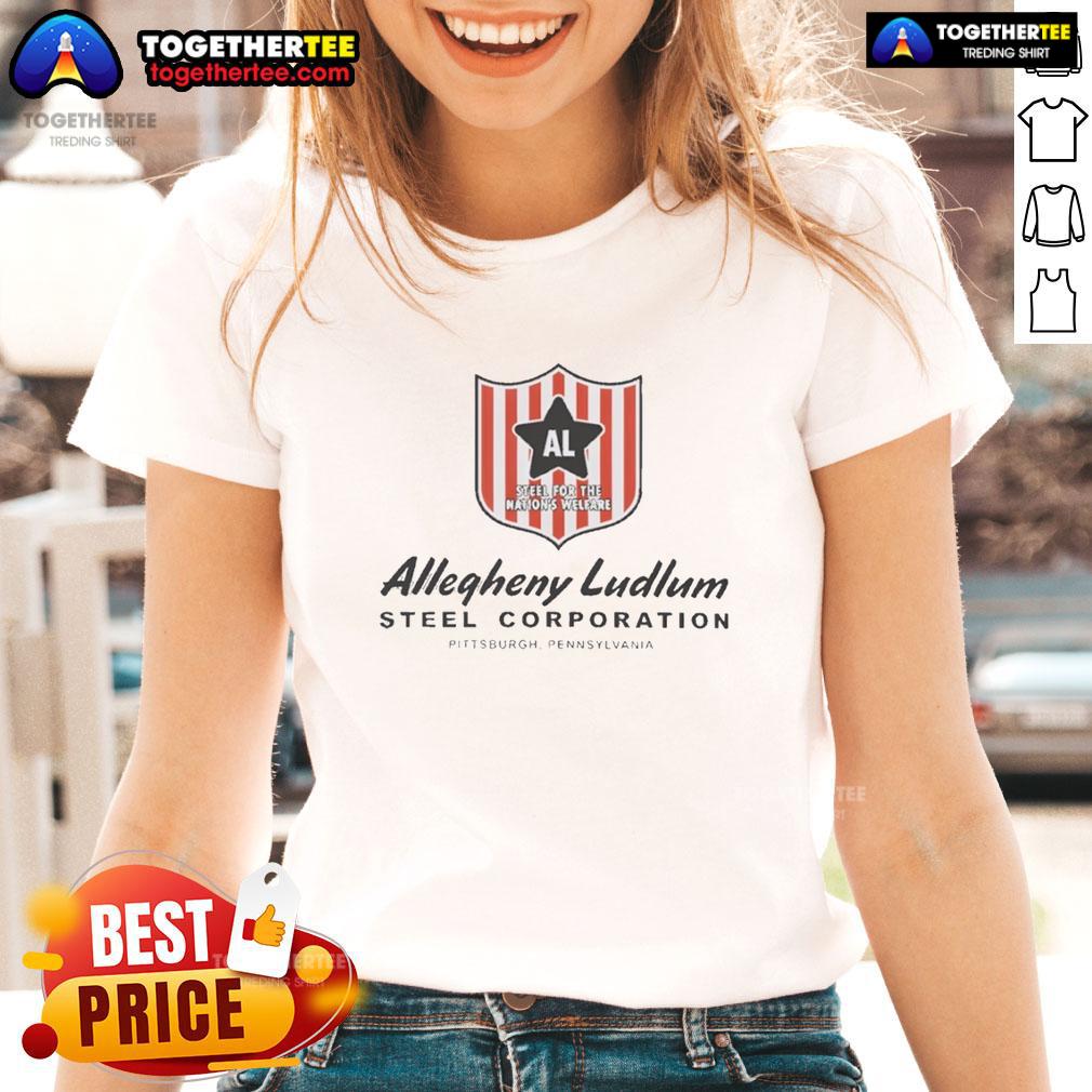 Nice Allegheny Ludlum Steel Corporation Pittsburgh Pennsylvania Al Badge Ladies-Tee Alt Text: Stylish ladies' tee featuring the Nice Allegheny Ludlum Steel Corporation logo from Pittsburgh, Pennsylvania.
