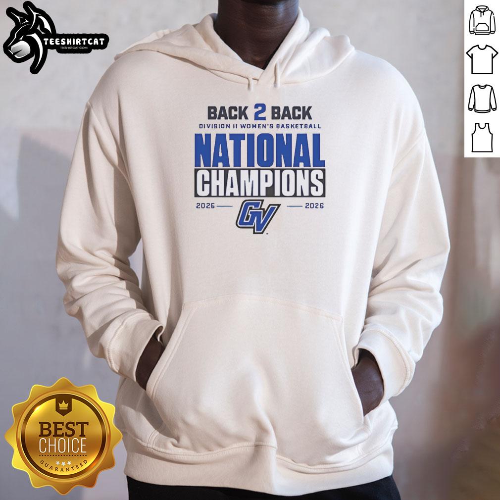 nice-back-2-back-division-ii-womens-basketball-national-champions-grand-valley-state-2026-hoodie Grand Valley State 2026 hoodie celebrating back-to-back Division II Women's Basketball National Champions.