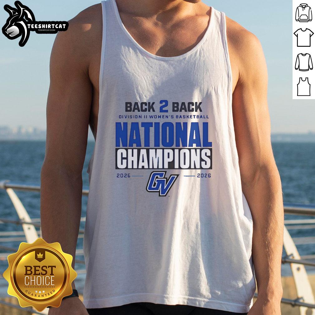 nice-back-2-back-division-ii-womens-basketball-national-champions-grand-valley-state-2026-tank-top Grand Valley State women's basketball tank top celebrating 2026 Division II national champions back-to-back victory.