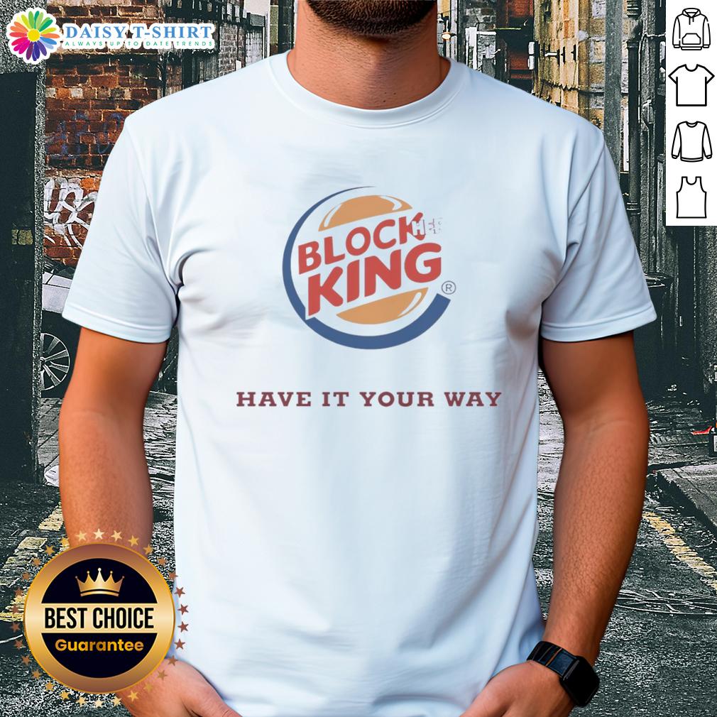 Nice Block King Have It Your Way Hamburger Logo T Shirt Nice Block King Have It Your Way Hamburger Logo T-Shirt featuring a vibrant design of a gourmet burger and bold text.